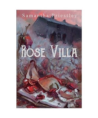 Rose Villa, Samantha Priestley