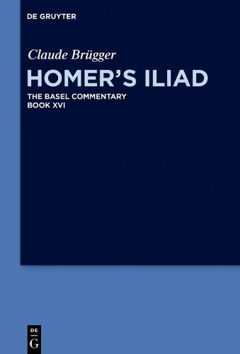 Homers Iliad by Claude Brgger, S. Douglas Olson, Benjamin M... - 9783110554151