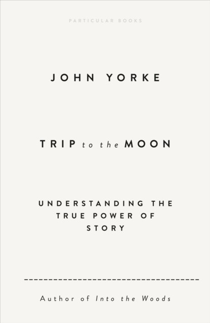 John Yorke Unisex Multicolor Trip To The Moon : Understanding The True Power Of Story Hardcover - Image 3