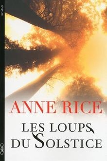 Les loups du solstice von Rice, Anne | Buch | Zustand gut