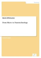 From Micro- To Nanotechnology Martin Riffelmacher