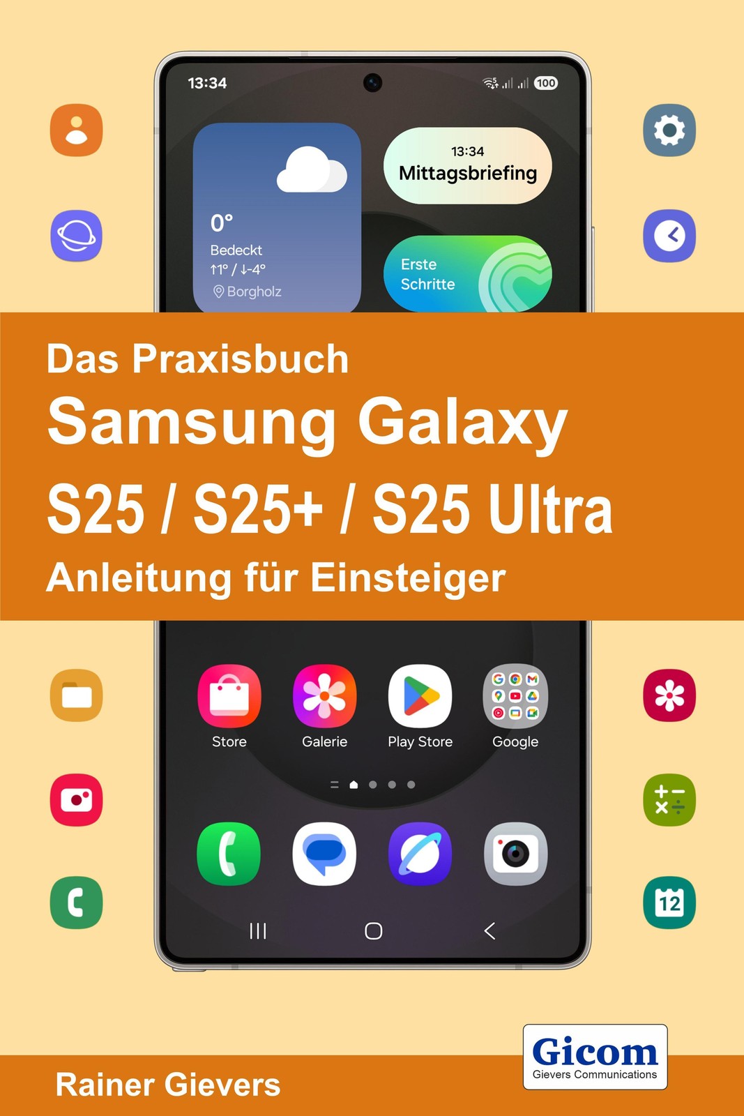 Das Praxisbuch Samsung Galaxy S25 / S25+ / S25 Ultra - Anleitung für Einste ...