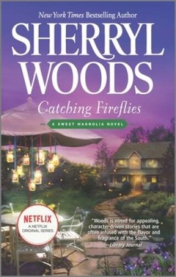 Catching Fireflies (A Sweet Magnolia Novel) - Mass Market Paperback - VERY GOOD