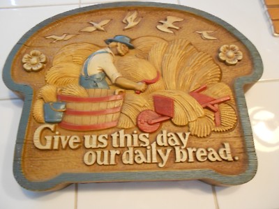 1986 GIVE US THIS DAY OUR DAILY BREAD RESIN PLAQUE-BURWOOD-VG++ CONDITION