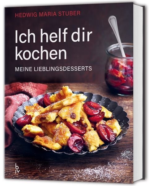 Ich helf dir kochen – Meine Lieblingsdesserts Stuber-Garantie: Das Beste aus ...