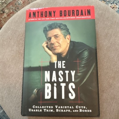 Anthony Bourdain The Nasty Bits Hardcover w/ Dust Jacket, Bloomsbury