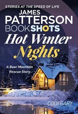 Hot Winter Nights: BookShots (Bear Mountain Rescue Series), Gary, Codi & Patters