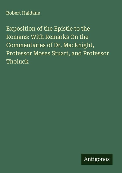 Robert Haldane | Exposition Of The Epistle To The Romans: With Remarks On The...-image