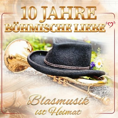 Divers 10 Jahre Böhmische Liebe - Blasmusik Ist Heimat (CD) (UK IMPORT)