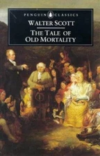 The Tale of Old Mortality (Penguin Classics) by Walter Scott