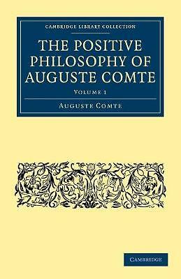 The Positive Philosophy of Auguste Comte Comte Martineau Paperback Volume 1