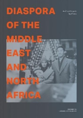 Ahmed Bin Shahib Rashid Bin  Diaspora of the Middle East and North  (Paperback)