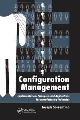 Configuration Management: Implementation, Principles, and Applications for