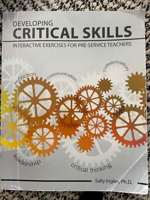 Developing Critical Skills: Interactive Exercises for Pre-Service Teachers by...