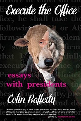 Execute the Office: Essays with Pres..., Colin Rafferty