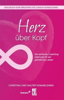 Herz über Kopf: Die einfach Coaching-Methode für ei... | Buch | Zustand sehr gut