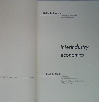 Chenery INTERINDUSTRY ECONOMICS John Wiley & Sons Ltd