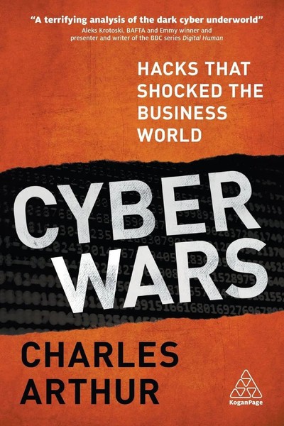 Cyber Wars Hacks That Shocked The Business World Charles Arthur Taschenbuch 2018-image