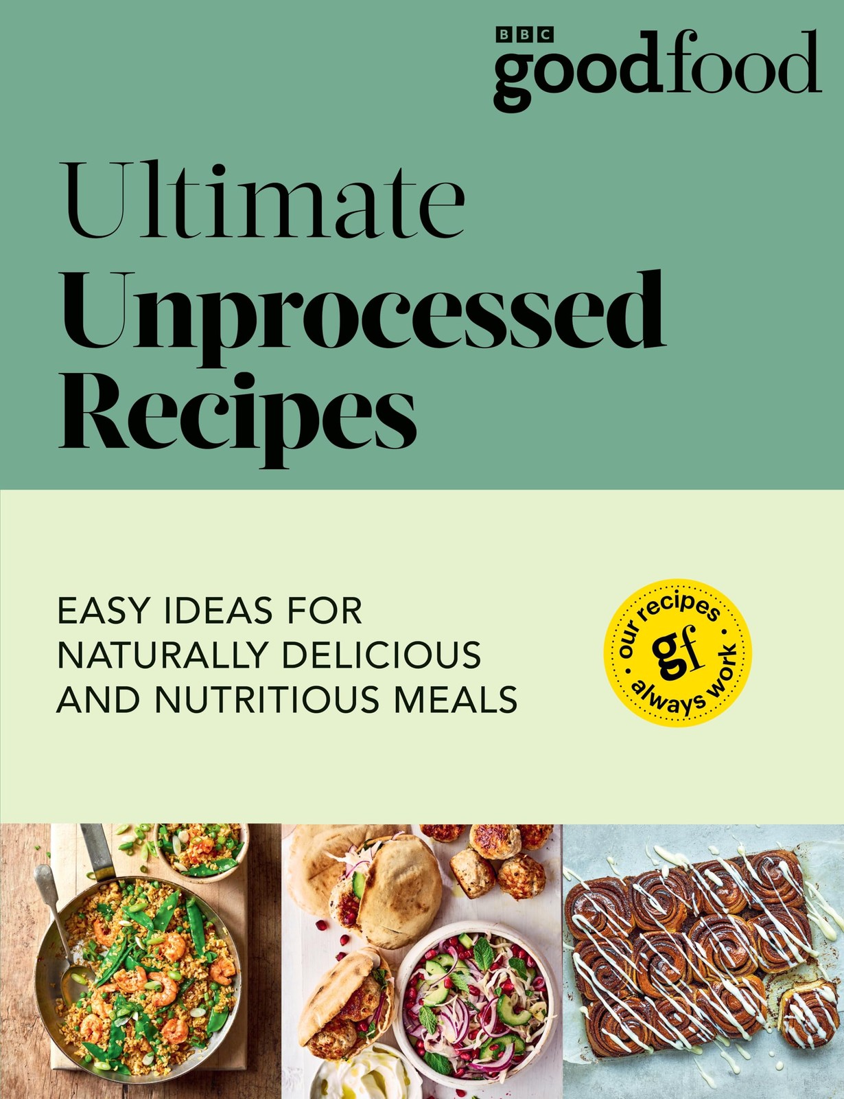 Good Food: Ultimate Unprocessed Recipes-Good Food