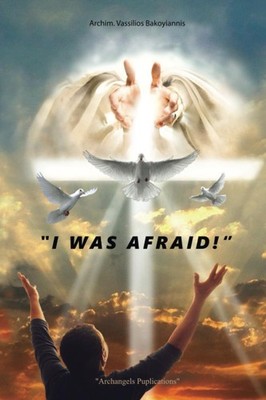 ''I Was Afraid!''