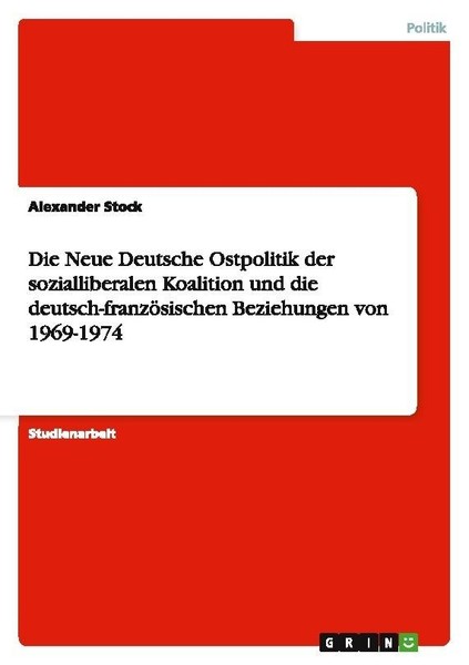 Die Neue Deutsche Ostpolitik Der Sozialliberalen Koalition Und Die Deutsch-Franz-image