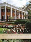 Memories of the Mansion: The Story of Georgia's Governor's Mansion by Catherine M. Lewis, Betty Foy Sanders, Sandra Deal, Jennifer Dickey (Hardback, 2015)