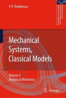Teodorescu - Mechanical Systems Classical Models   Volume 3  Analytic - X555z