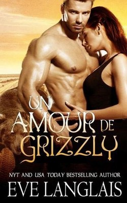 Un Amour de Grizzly by Eve Langlais (French) Paperback Book