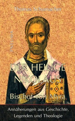 Der heilige Nikolaus, Bischof von Myra | Schumacher, Thomas | Kartoniert