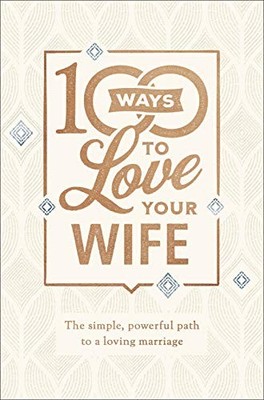 100 Ways to Love Your Wife: The Simpl..., Matt Jacobson