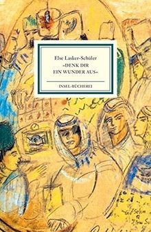 »Denk dir ein Wunder aus« von Lasker-Schüler, Else | Buch | Zustand sehr gut