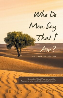 Bundy - Who Do Men Say That I Am  Includes  the One Tree - New paperb - X555z