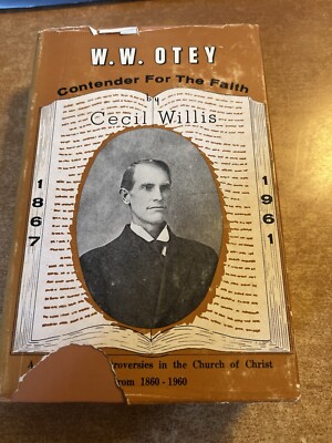 W. W. Tory Contender For The Faith By Cecil Willis Hardcover W/DJ 1964
