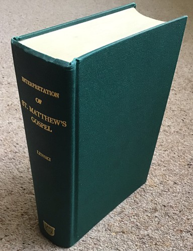 THE INTERPRETATION OF ST. MATTHEW’S GOSPEL by R. C. H. Lenski (Hardback) - Picture 6 of 12