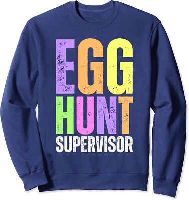Funny Quote Easter Egg Hunt Supervisor Theme Unisex Crewneck Sweatshirt