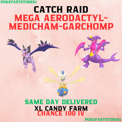 Mega Aerodactyl - Medicham - Garchomp Pokemon Go Catch Raid  Chance 100 iv Fast