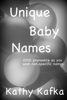 Unique Baby Names -  NEW KATHY. KAFKA 2023-06-24