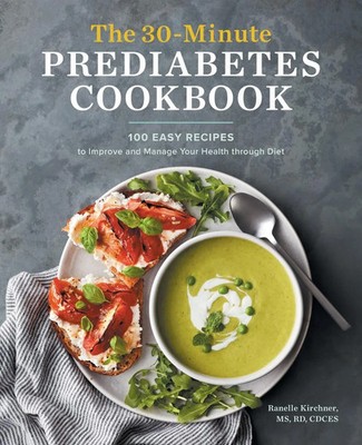 Ranelle Kirchner | The 30-Minute Prediabetes Cookbook | Taschenbuch | Englisch