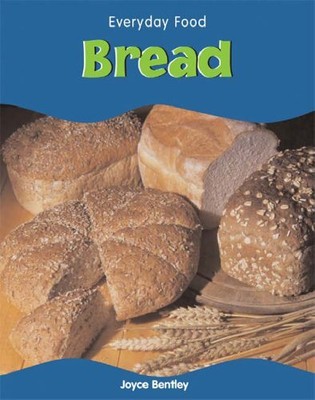Brot (Everyday Food), Joyce Bentley