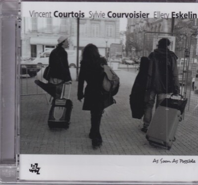 Vincent Courtois, Sylvie Courvoisier, Ellery Eskelin  - As soon as possible  CD