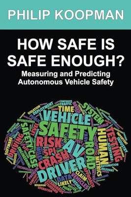 How Safe Is Safe Enough?: Measuring a... by Koopman, Philip Paperback / softback