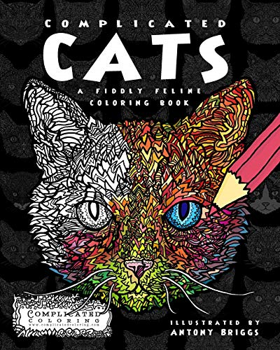 Complicated Cats: A Fiddly Feline Coloring Book (Complicated Coloring)