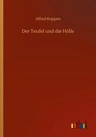 Alfred Koppen | Der Teufel Und Die HöLle | Taschenbuch | Deutsch (2020) | 48 S.