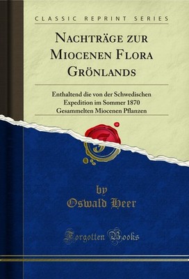 Nachträge zur Miocenen Flora Grönlands (Classic Reprint)