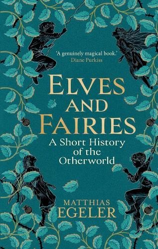 Elves and Fairies by Matthias Egeler - 9780300284409