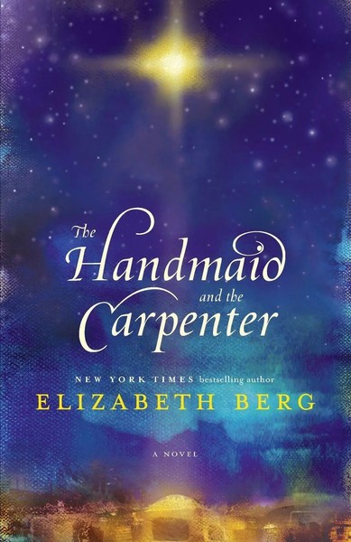 The Handmaid And The Carpenter A Novel Elizabeth Berg Taschenbuch Englisch 2008-image