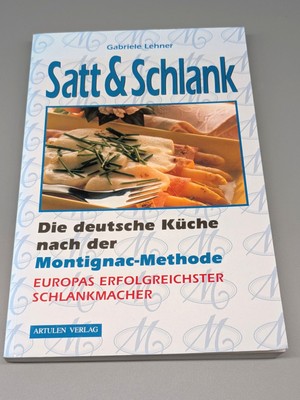 Satt & schlank - Die deutsche Küche nach der Montignac-Methode