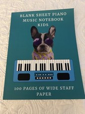 Blank Sheet Piano Music Notebook Kids- Paperback 100 pages of Wide Staff Paper
