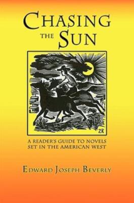 Chasing The Sun: A Reader's Guide To Novels Set In The American West