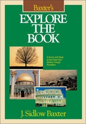 Baxter's Explore the Book by J. Sidlow Baxter